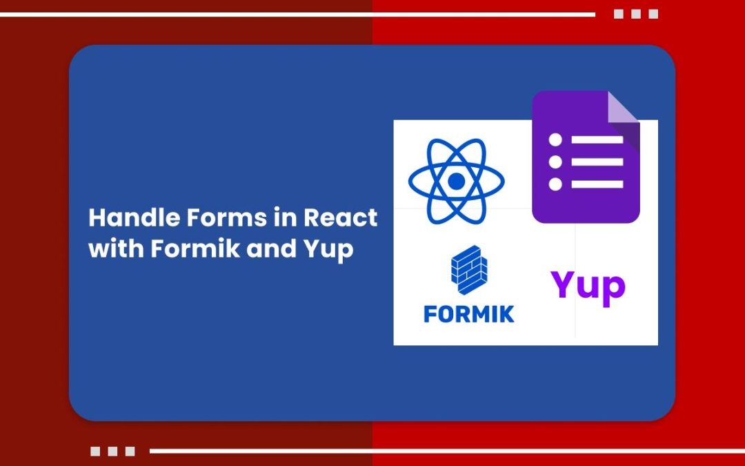 Master Form Handling in React Application with Formik and Yup