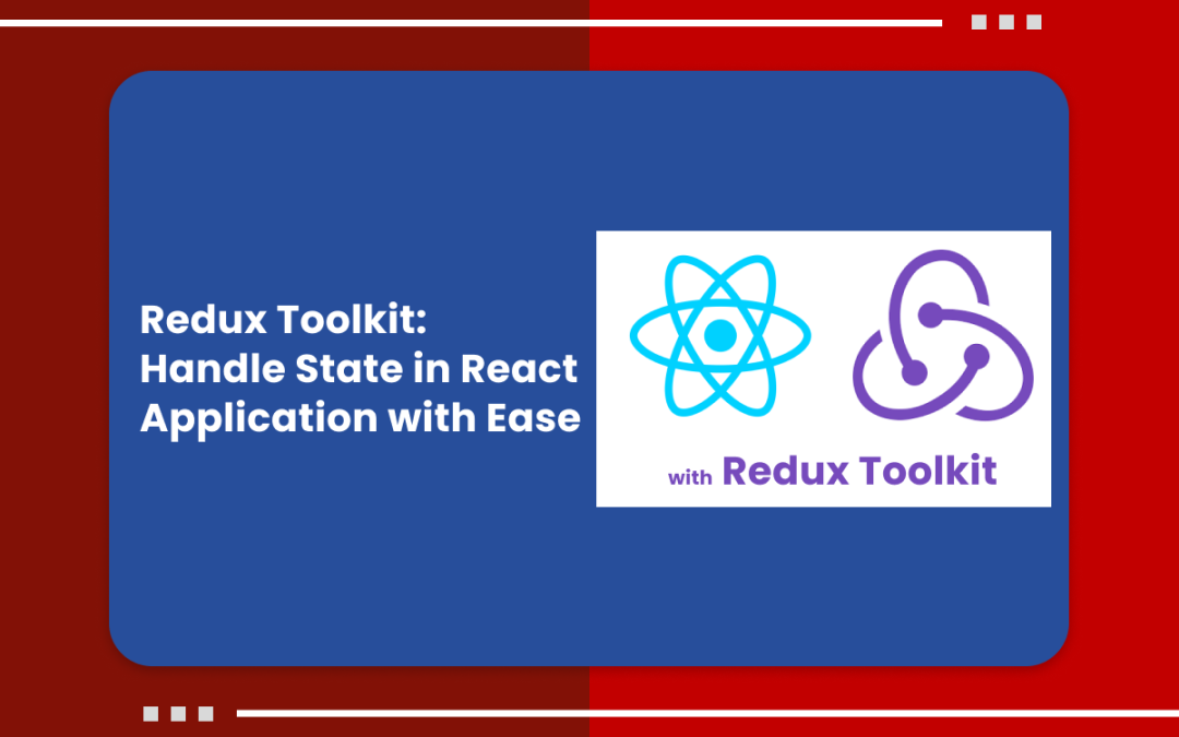Master State Management with Redux Toolkit